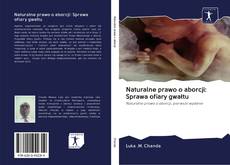 Portada del libro de Naturalne prawo o aborcji: Sprawa ofiary gwałtu