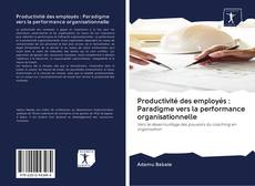 Buchcover von Productivité des employés : Paradigme vers la performance organisationnelle