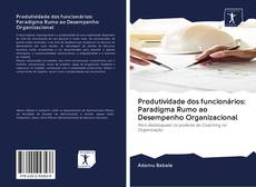 Buchcover von Produtividade dos funcionários: Paradigma Rumo ao Desempenho Organizacional