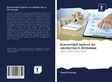 Capa do livro de Economisch bestuur en valutacrisis in Zimbabwe 