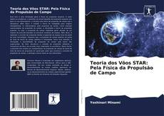 Capa do livro de Teoria dos Vôos STAR: Pela Física da Propulsão de Campo 