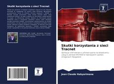 Bookcover of Skutki korzystania z sieci Tracnet