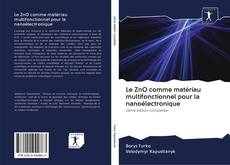 Capa do livro de Le ZnO comme matériau multifonctionnel pour la nanoélectronique 