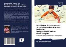 Capa do livro de Probleme & Status von Schulabbrechern in der indisch-bangladeschischen Grenzregion 