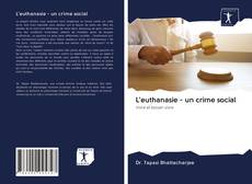 Bookcover of L'euthanasie - un crime social
