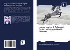 Copertina di La grammatica di Colloquial English e Colloquial Arabic Genitives