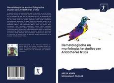 Capa do livro de Hematologische en morfologische studies van Aridotheres tristis 