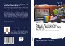 Buchcover von Facteurs déterminants de l'adoption des achats en ligne au Nigeria