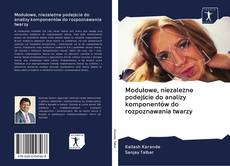 Capa do livro de Modułowe, niezależne podejście do analizy komponentów do rozpoznawania twarzy 