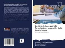 Buchcover von Un libro de texto sobre la formulación y evaluación de la tableta bicapa