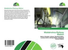 Borítókép a  Walddrehna Railway Station - hoz