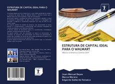 Capa do livro de ESTRUTURA DE CAPITAL IDEAL PARA O WALMART 
