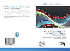 Bookcover of 2012 Czech, Slovak, and Polish Figure Skating Championships