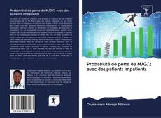 Capa do livro de Probabilité de perte de M/G/2 avec des patients impatients 