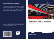 Beyond the crisis of knowledge kitap kapağı