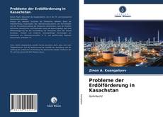 Copertina di Probleme der Erdölförderung in Kasachstan