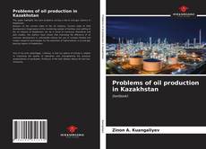 Borítókép a  Problems of oil production in Kazakhstan - hoz