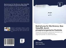 Buchcover von Bedrohung für Rio Branco, Boa Vista/RR, durch phosphororganische Pestizide
