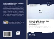 Copertina di Minaccia a Rio Branco, Boa Vista/RR, da pesticidi organofosforici