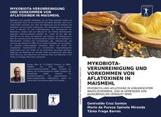 MYKOBIOTA-VERUNREINIGUNG UND VORKOMMEN VON AFLATOXINEN IN MAISMEHL kitap kapağı