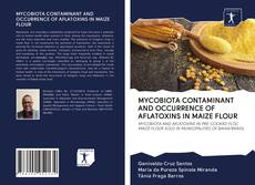 Bookcover of MYCOBIOTA CONTAMINANT AND OCCURRENCE OF AFLATOXINS IN MAIZE FLOUR