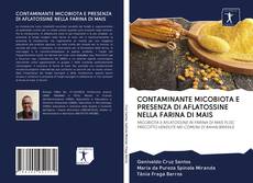 Bookcover of CONTAMINANTE MICOBIOTA E PRESENZA DI AFLATOSSINE NELLA FARINA DI MAIS