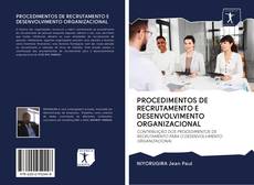 PROCEDIMENTOS DE RECRUTAMENTO E DESENVOLVIMENTO ORGANIZACIONAL的封面
