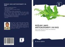 Capa do livro de ROŚLINY JAKO ANTYOKSYDANTY I IN VIVO 