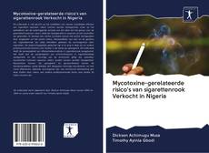 Bookcover of Mycotoxine-gerelateerde risico's van sigarettenrook Verkocht in Nigeria