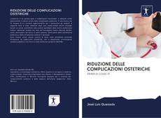Buchcover von RIDUZIONE DELLE COMPLICAZIONI OSTETRICHE