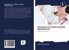 REDUÇÃO DE COMPLICAÇÕES OBSTÉTRICAS kitap kapağı