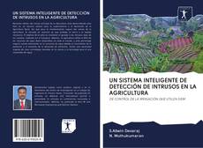 Buchcover von UN SISTEMA INTELIGENTE DE DETECCIÓN DE INTRUSOS EN LA AGRICULTURA