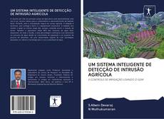 Buchcover von UM SISTEMA INTELIGENTE DE DETECÇÃO DE INTRUSÃO AGRÍCOLA
