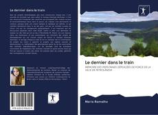 Capa do livro de Le dernier dans le train 