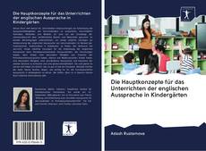 Portada del libro de Die Hauptkonzepte für das Unterrichten der englischen Aussprache in Kindergärten