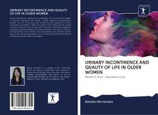 Bookcover of URINARY INCONTINENCE AND QUALITY OF LIFE IN OLDER WOMEN