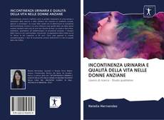 Bookcover of INCONTINENZA URINARIA E QUALITÀ DELLA VITA NELLE DONNE ANZIANE