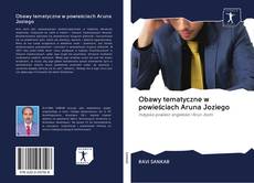 Capa do livro de Obawy tematyczne w powieściach Aruna Joziego 
