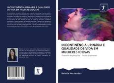 INCONTINÊNCIA URINÁRIA E QUALIDADE DE VIDA EM MULHERES IDOSAS kitap kapağı