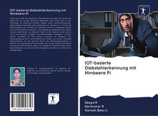 IOT-basierte Diebstahlerkennung mit Himbeere Pi kitap kapağı