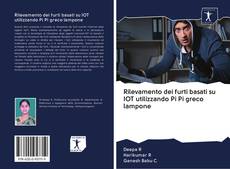 Bookcover of Rilevamento dei furti basati su IOT utilizzando Pi Pi greco lampone