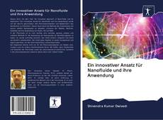 Buchcover von Ein innovativer Ansatz für Nanofluide und ihre Anwendung