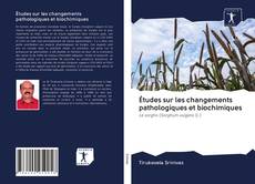 Capa do livro de Études sur les changements pathologiques et biochimiques 