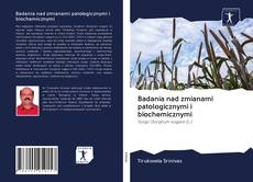 Capa do livro de Badania nad zmianami patologicznymi i biochemicznymi 