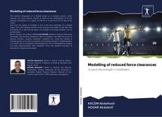 Bookcover of Modelling of reduced force clearances