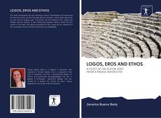 Capa do livro de LOGOS, EROS AND ETHOS 