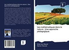 Bookcover of Les mathématiques dans la nature : Une approche pédagogique