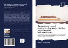 Portada del libro de Opracowanie metod analitycznych z wykorzystaniem różnych metod hydrotropicznych