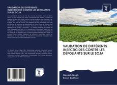 Buchcover von VALIDATION DE DIFFÉRENTS INSECTICIDES CONTRE LES DÉFOLIANTS SUR LE SOJA
