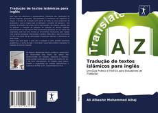 Bookcover of Tradução de textos islâmicos para inglês